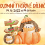 14. 10. 2023 PODZIMNÍ TVOŘIVÉ DÍLNIČKY
