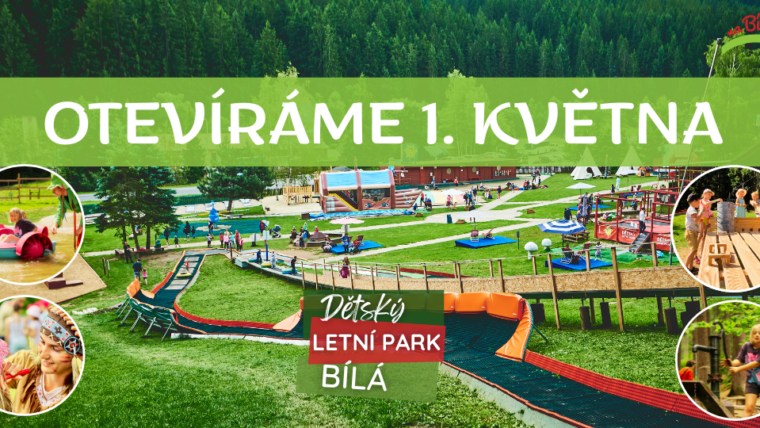 DĚTSKÝ LETNÍ PARK OTEVÍRÁME 1. KVĚTNA!